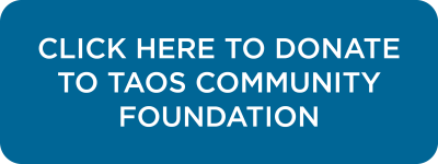 Click here to donate to Taos Community Foundation.